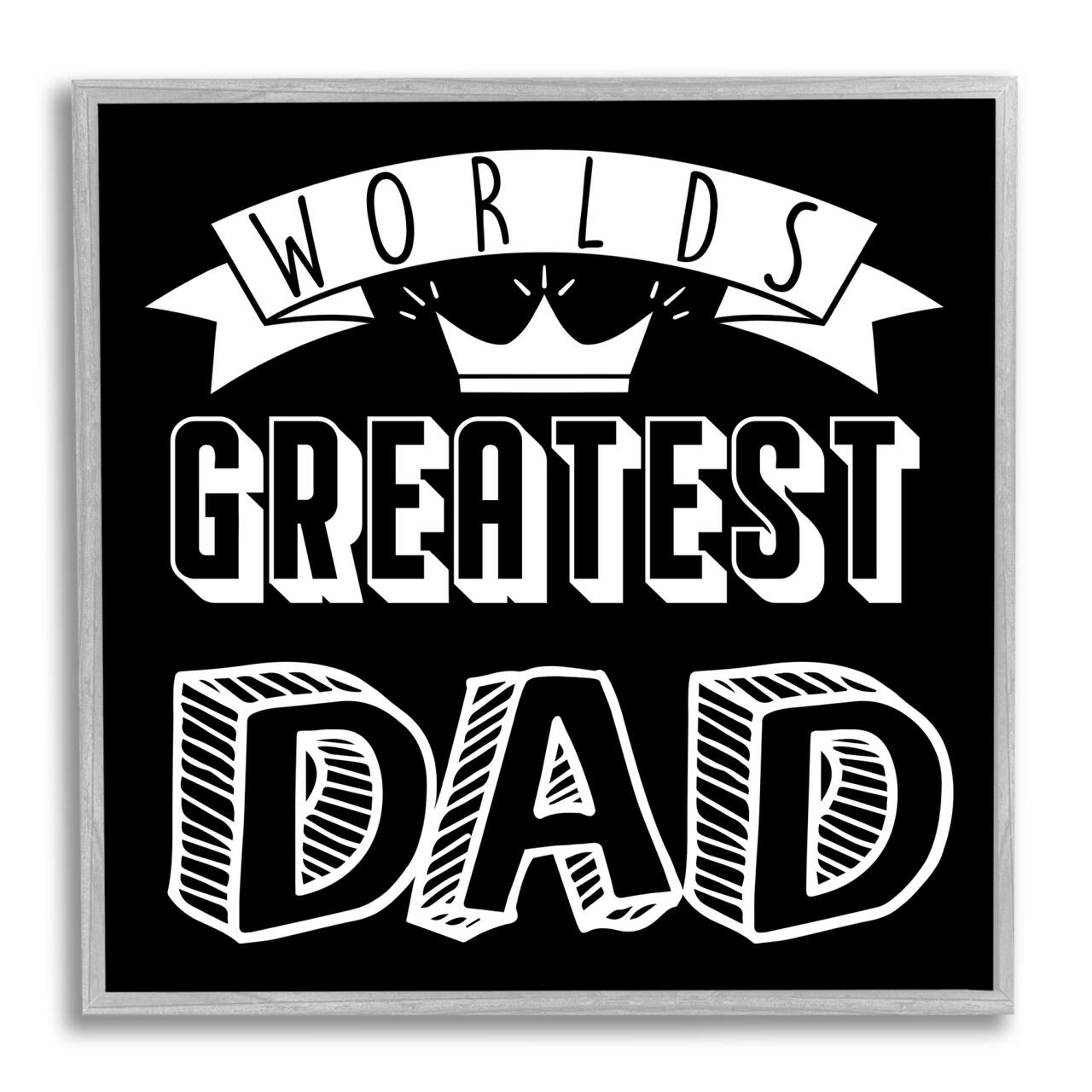 Stupell Industries Worlds Greatest Dad Cool Varied Typography Crown Design Framed Giclee Art